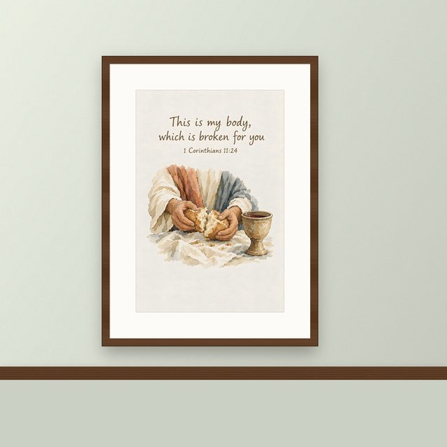 This Is My Body Broken for You, 1 Corinthians 11:24 watercolor print, framed on a wall