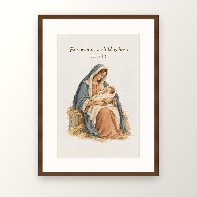 For Unto Us a Child Is Born Madonna and Child, Isaiah 9:6 watercolor print, framed